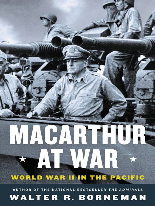 Détails du titre pour MacArthur at War par Walter R. Borneman - Disponible